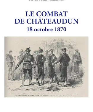 Le combat de Châteaudun – 18 octobre 1870