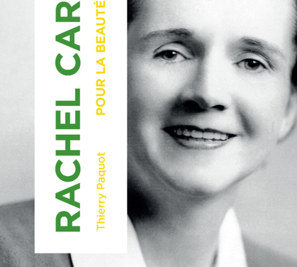 Rachel Carson – Pour la beauté du monde