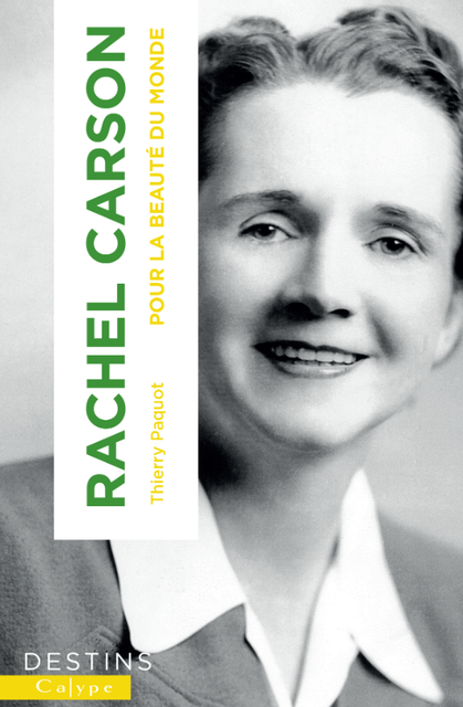Rachel Carson – Pour la beauté du monde
