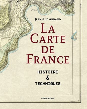 La carte de France – Histoire et techniques