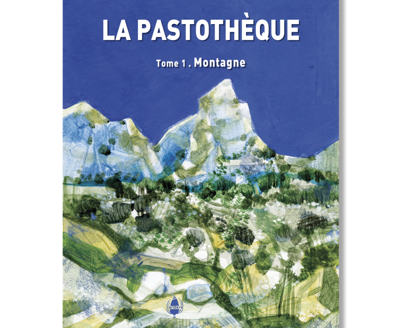 La pastothèque T1 – La montagne
