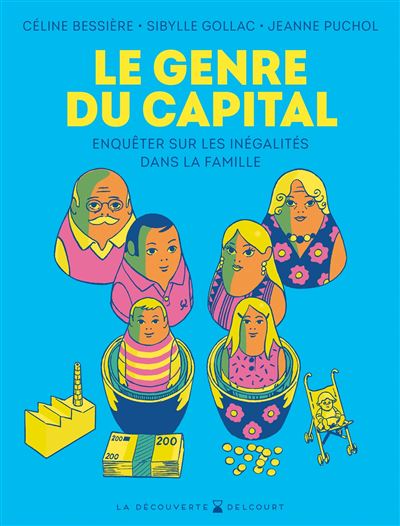Le genre du capital – Enquêter sur les inégalités dans la famille