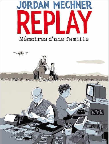 Replay : mémoires d’une famille