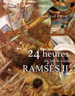 24 heures de la vie sous Ramsès II