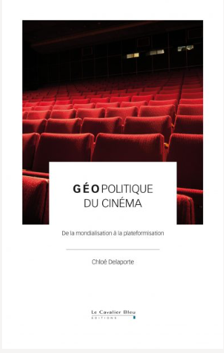 Géopolitique du cinéma – De la mondialisation à la plateformisation