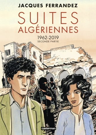 Suites algériennes – Seconde partie – 1962-2019