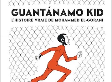 couverture Guantanamo kid : l’histoire vraie de Mohamed El-Gorani