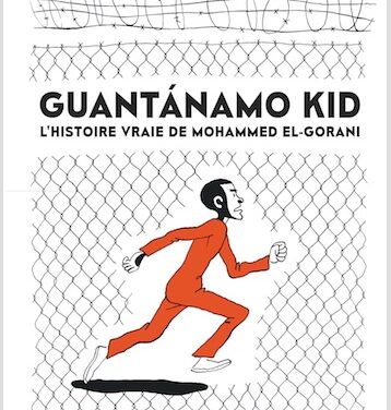 Guantanamo kid : l’histoire vraie de Mohamed El-Gorani