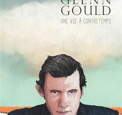 Glenn Gould, Une vie à contretemps