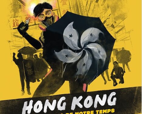 Hong Kong : révolutions de notre temps