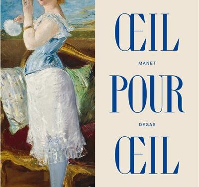 Manet / Degas Œil pour Œil