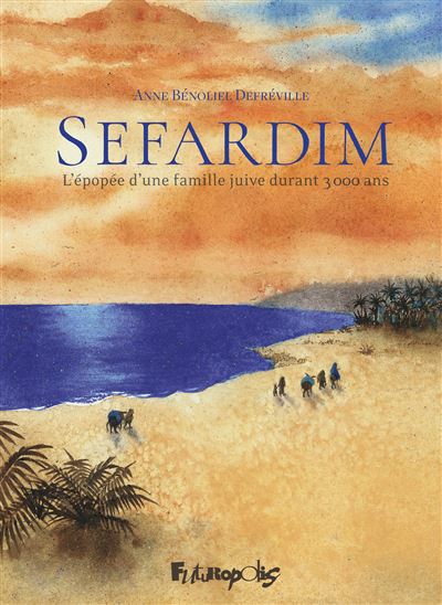 Sefardim – L’épopée d’une famille juive durant 3000 ans