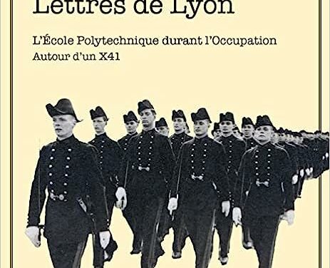 Lettres de Lyon – L’École Polytechnique durant l’Occupation – Autour d’un X 41