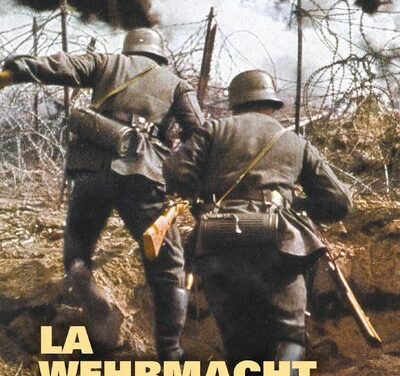 La Wehrmacht – La fin d’un mythe