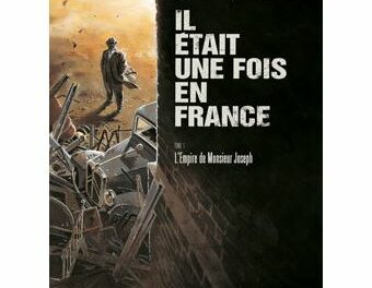 couverture Il était une fois en France Tome 1 : « L’empire de M. Joseph »