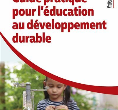 Guide pratique pour l’éducation au développement durable