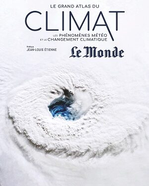 Le Grand Atlas du Climat – Les phénomènes météo et le changement climatique