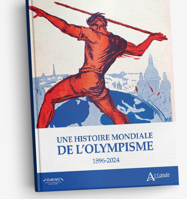 Une histoire mondiale de l’olympisme : 1896-2024
