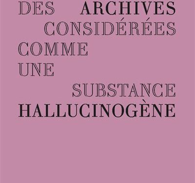 Des archives considérées comme une substance hallucinogène 