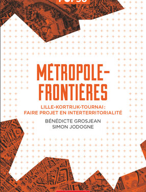 Métropole-frontières, Lille-Kortrijk-Tournai : Faire projet en interterritorialité
