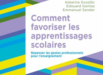 couverture Comment favoriser les apprentissages scolaires : repenser les gestes professionnels pour l’enseignement