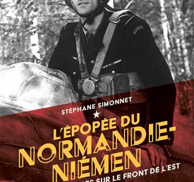 L’Épopée du Normandie-Niémen – Des Français libres sur le front de l’Est 1942-1945