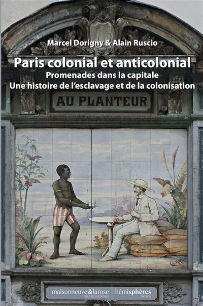 Paris colonial et anticolonial – Promenades dans la capitale