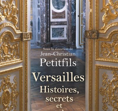 Versailles – Histoires, secrets et mystères