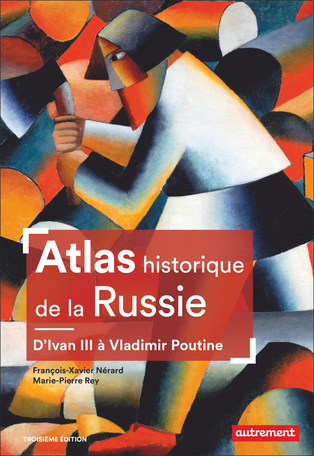 Atlas historique de la Russie – D’Ivan III à Vladimir Poutine
