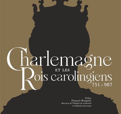 Charlemagne et les rois carolingiens 751-987