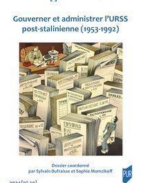 couverture Gouverner et administrer l’URSS post-stalinienne (1953-1992)