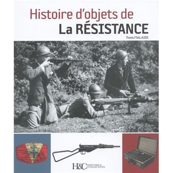 Histoire d’objets de la Résistance