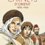 Carnets d’Orient 1830-1954