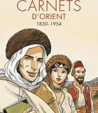 Carnets d’Orient 1830-1954