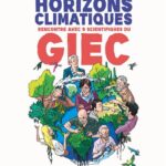 Horizons climatiques : rencontre avec 9 scientifiques du GIEC