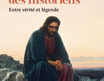 couverture Le Jésus des historiens entre vérité et légende