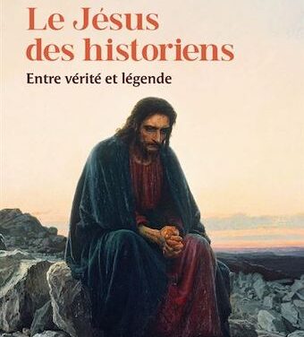 Le Jésus des historiens entre vérité et légende