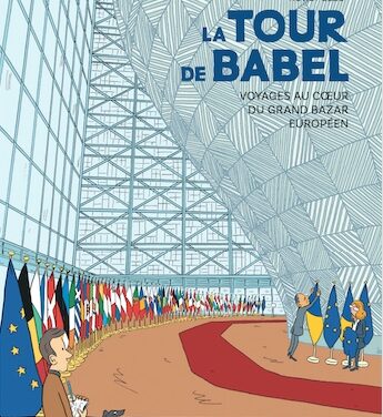 La tour de Babel : voyages au coeur du grand bazar européen