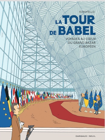 La tour de Babel : voyages au coeur du grand bazar européen