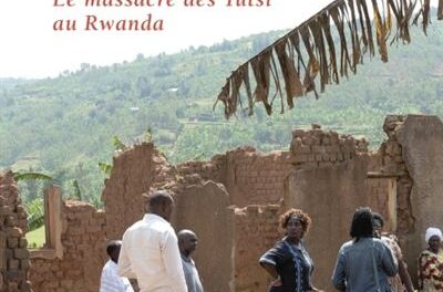Le génocide au village – Le massacre des Tutsi au Rwanda