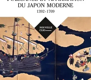 couverture Naissance et affirmation du Japon moderne (1392-1709)