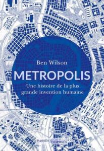 couverture Metropolis - Une histoire de la ville, la plus grande invention de l’humanité