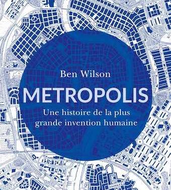 Metropolis – Une histoire de la ville, la plus grande invention de l’humanité