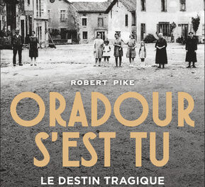 couverture Oradour s'est tu - Le destin tragique d'un village français 10 juin 1944