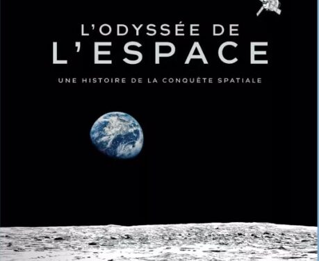 L’odyssée de l’espace : une histoire de la conquête spatiale