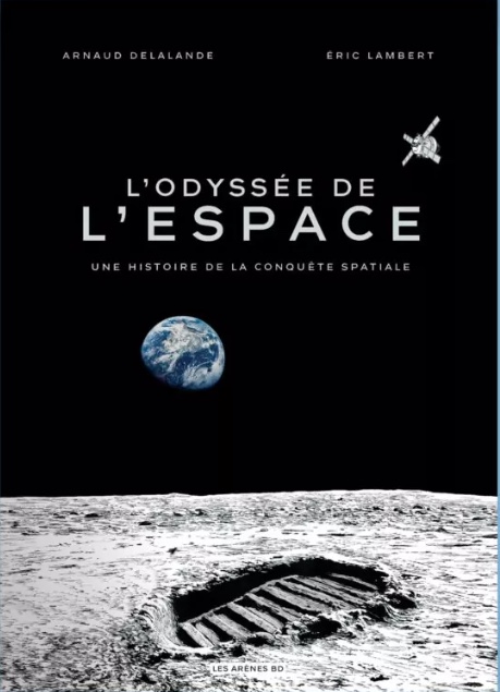 L’odyssée de l’espace : une histoire de la conquête spatiale