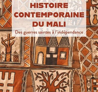 Histoire contemporaine du Mali – Des guerres saintes à l’indépendance