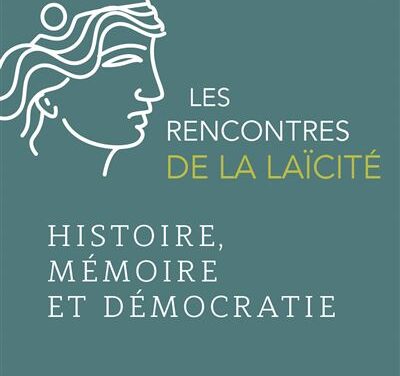 Les rencontres de la laïcité : Histoire, mémoire et démocratie
