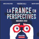 La France en perspectives : imaginer 2050