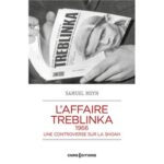 L’affaire Treblinka  1966 – Une controverse sur la Shoah